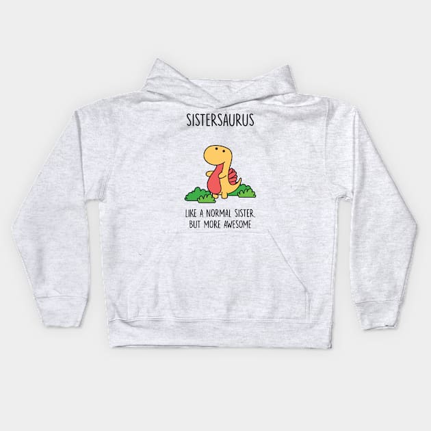 Sistersaurus Kids Hoodie by redbarron